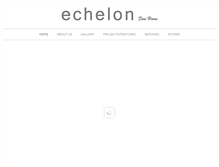 Tablet Screenshot of echelonfinehome.com